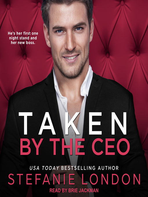 Title details for Taken by the CEO by Stefanie London - Available